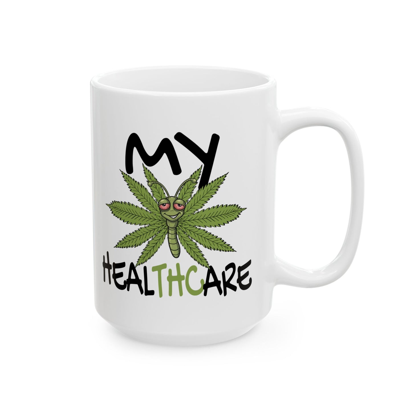 15oz white ceramic My Healthcare cannabis butterfly mug with a funny marijuana leaf graphic and THC healthcare humor design.