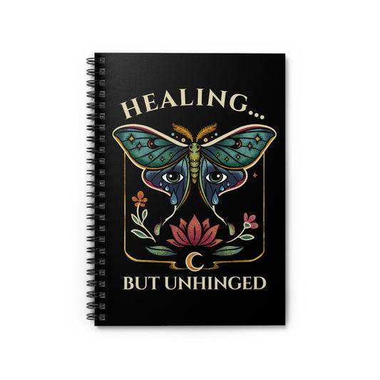 Healing But Unhinged – Spiral Notebook