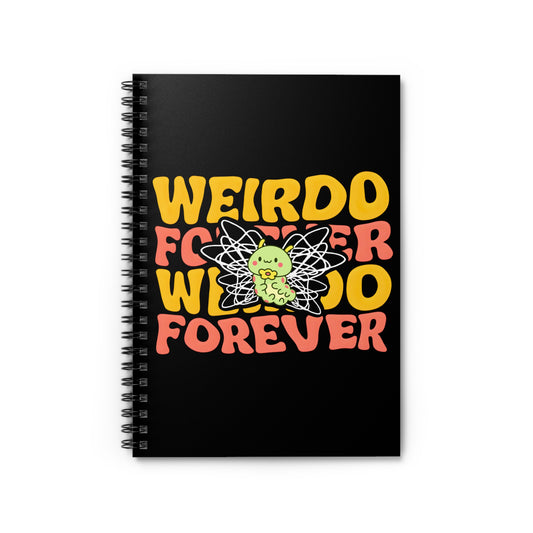 Weirdo Forever – Spiral Notebook