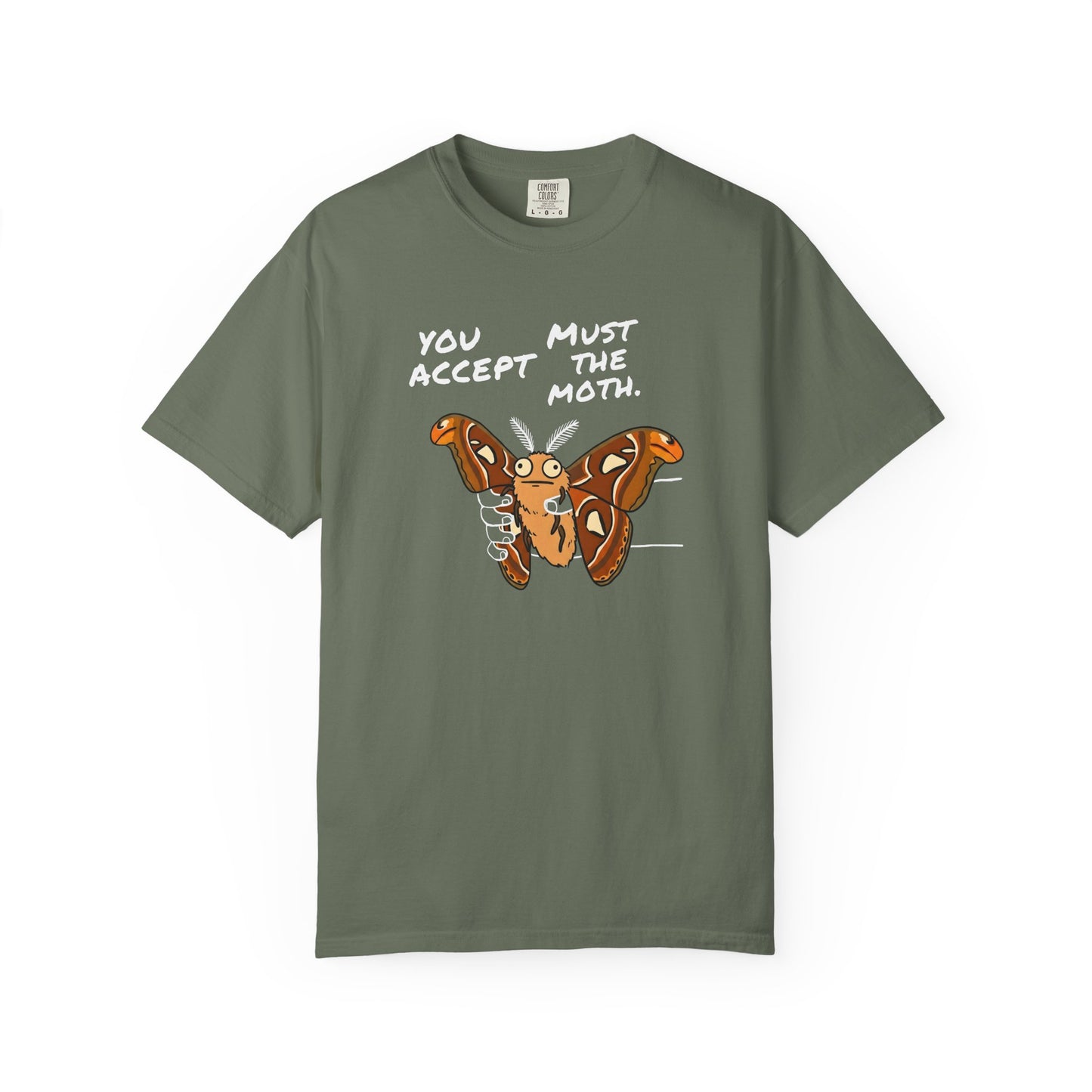 Green Atlas Moth graphic t-shirt featuring the phrase "You Must Accept The Moth" with funny internet humor design.