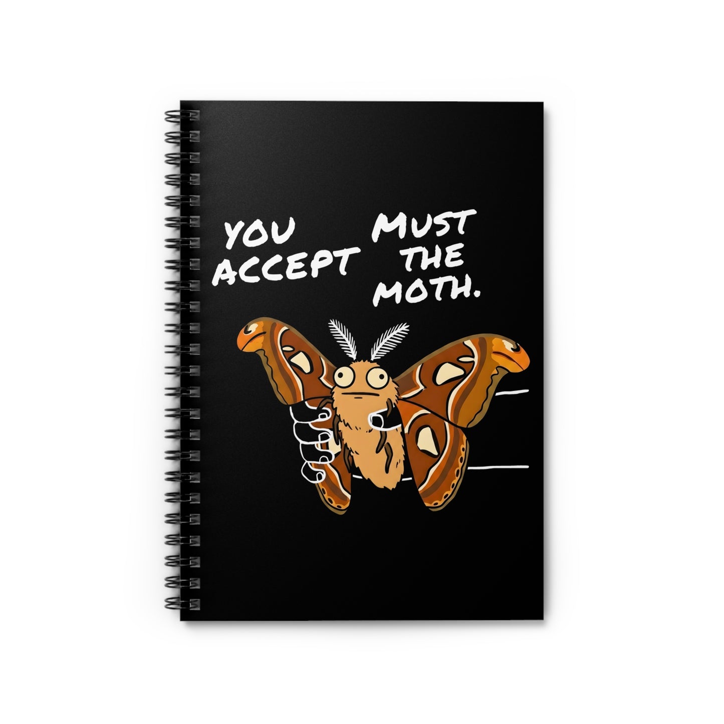 Atlas Moth spiral notebook with “You Must Accept The Moth” design on black front cover