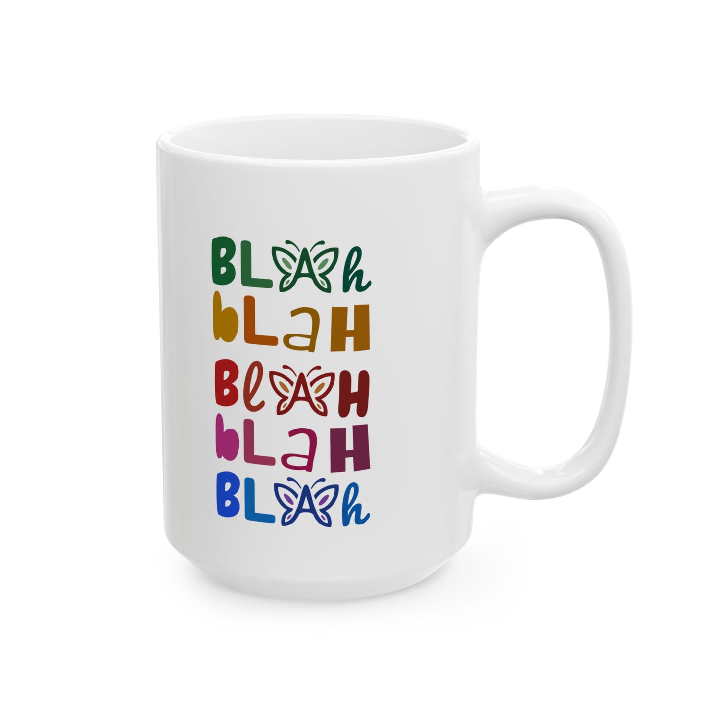 White 15oz mug with colorful 'Blah Blah Blah' text and butterfly graphics on a white background