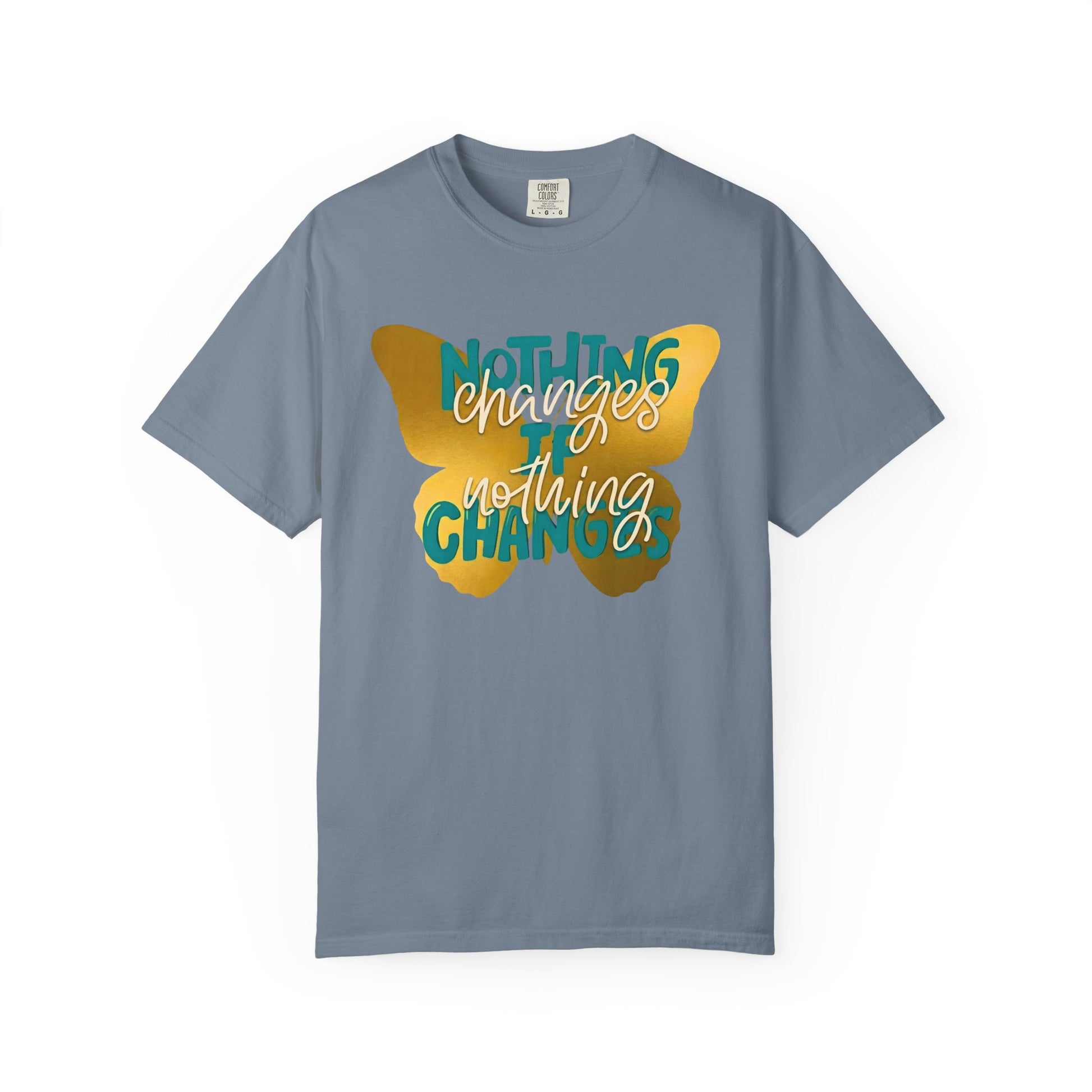Blue butterfly inspirational t-shirt nothing changes if nothing changes graphic tee on a white background