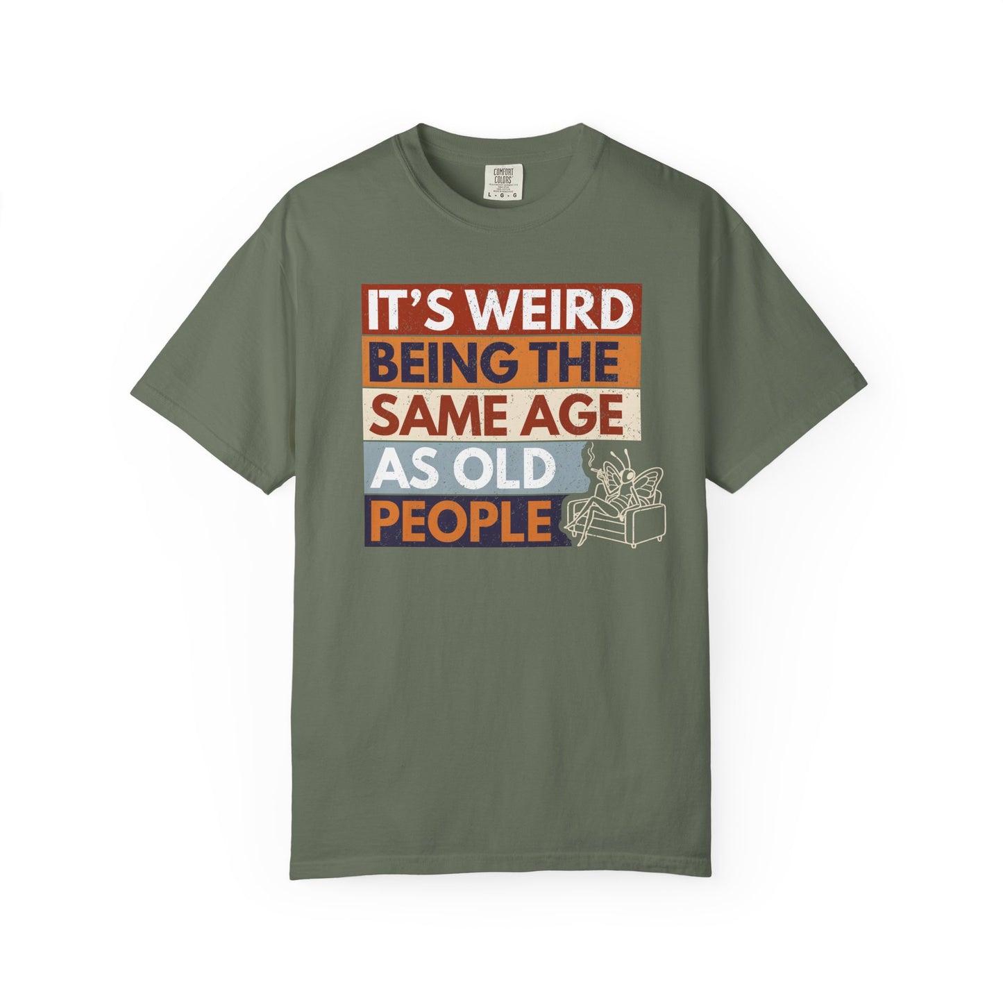 green butterfly funny aging humor t shirt sarcastic old people quote on a white background