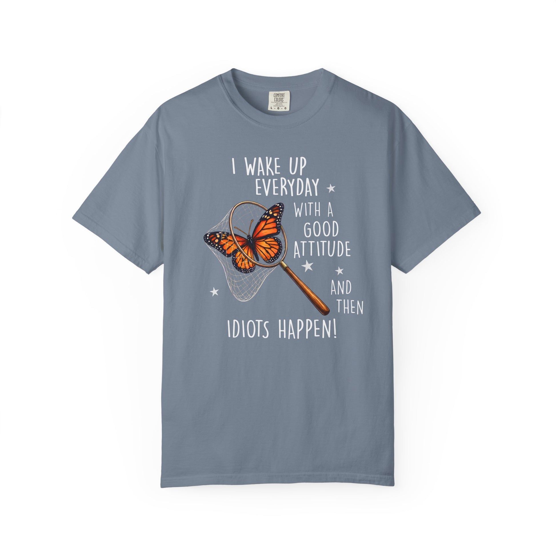 Blue funny butterfly attitude t-shirt with sarcastic quote and butterfly illustration on a white background