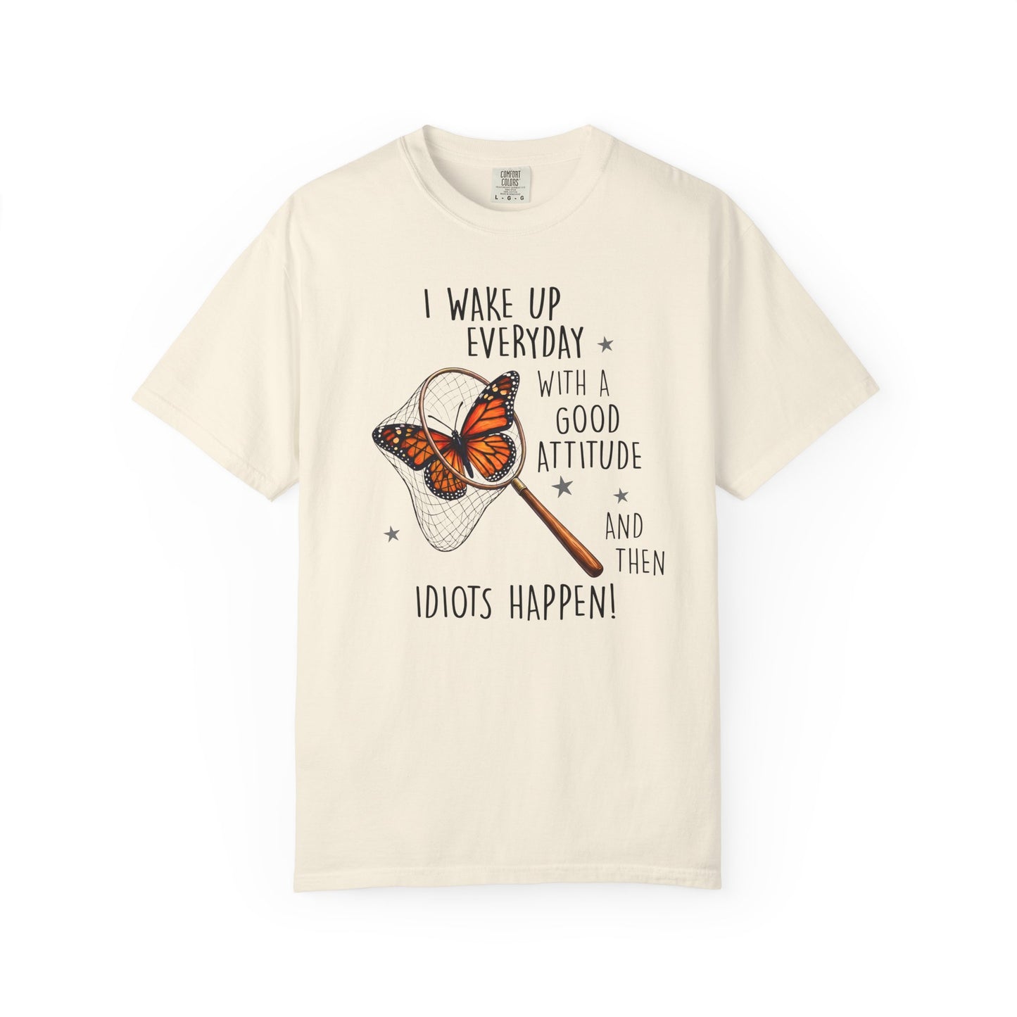 Cream funny butterfly shirt with sarcastic saying and butterfly net design on a white background
