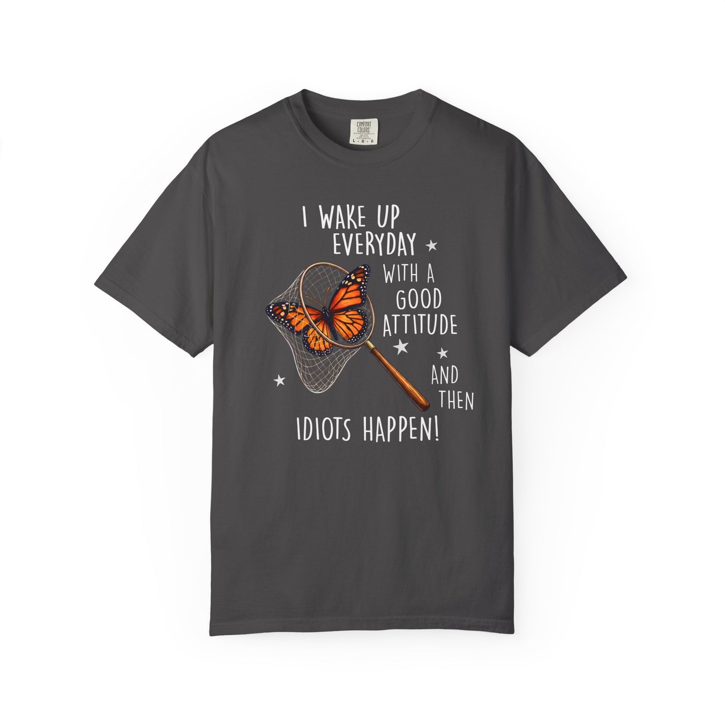 Gray butterfly humor t-shirt with sarcastic quote and orange butterfly graphic on a white background