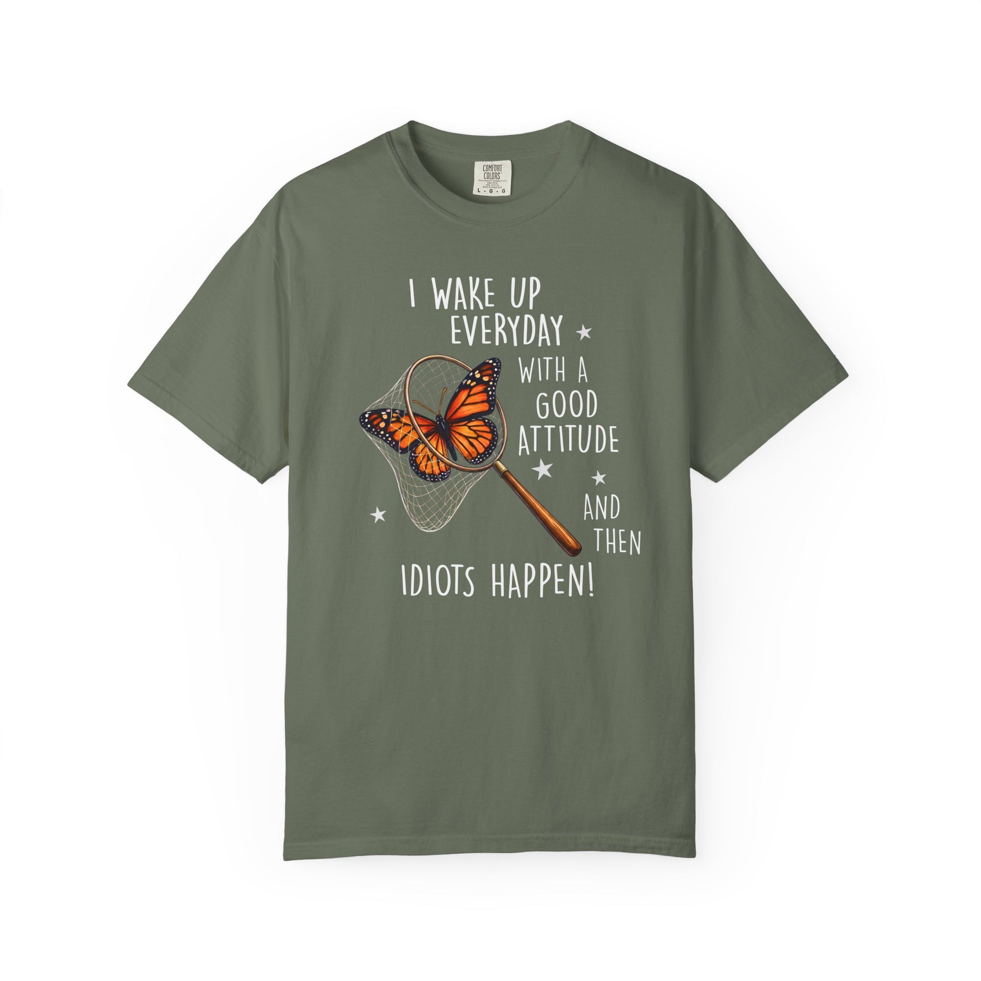 Green butterfly graphic tee with funny sarcastic quote for butterfly lovers on a white background