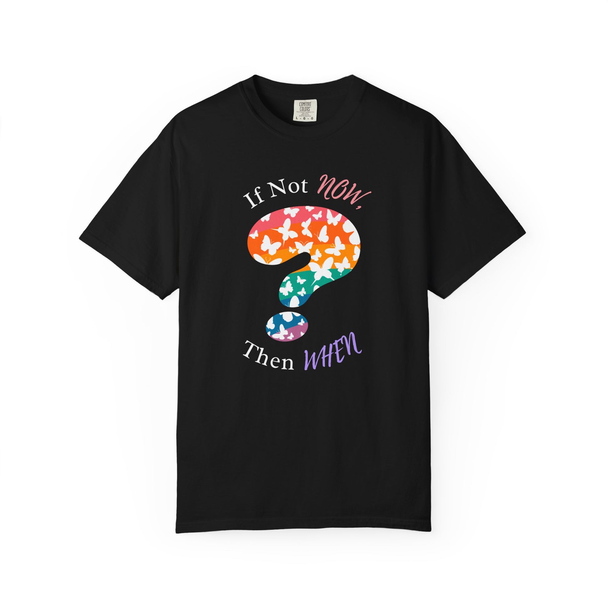 black shirt with a colorful question mark filled with white butterfly silhouettes and uplifting quote encouraging action