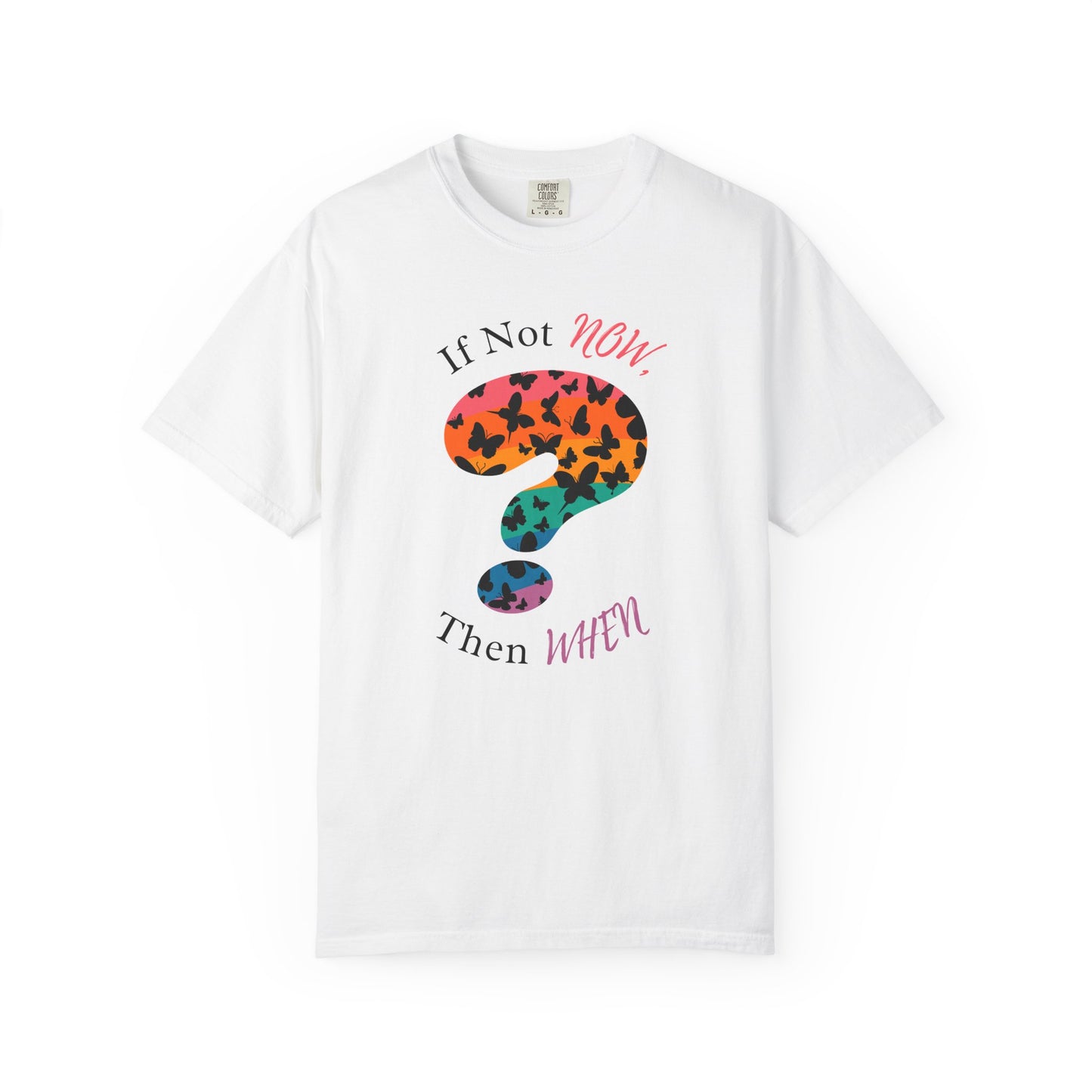 white shirt with a colorful question mark filled with  black butterfly silhouettes and uplifting quote encouraging action