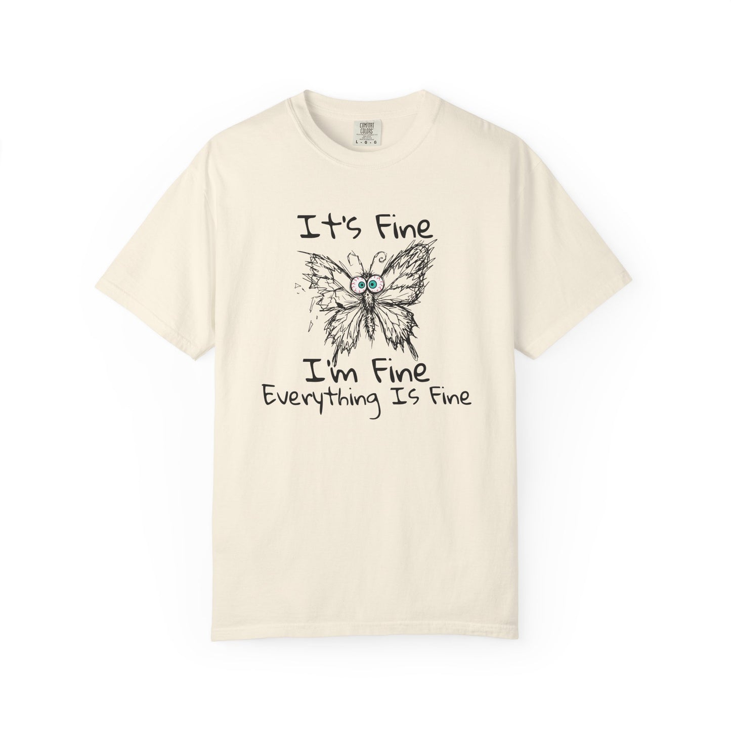 Cream t-shirt featuring anxious butterfly with broken wing and It's Fine I'm Fine Everything Is Fine quote on a white background