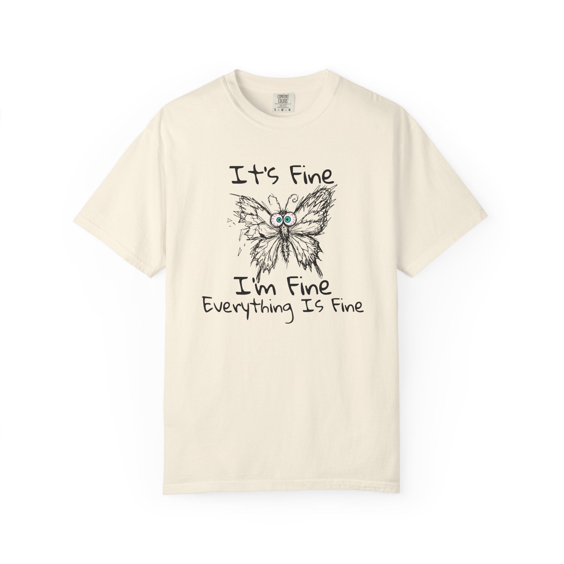Cream t-shirt featuring anxious butterfly with broken wing and It's Fine I'm Fine Everything Is Fine quote on a white background