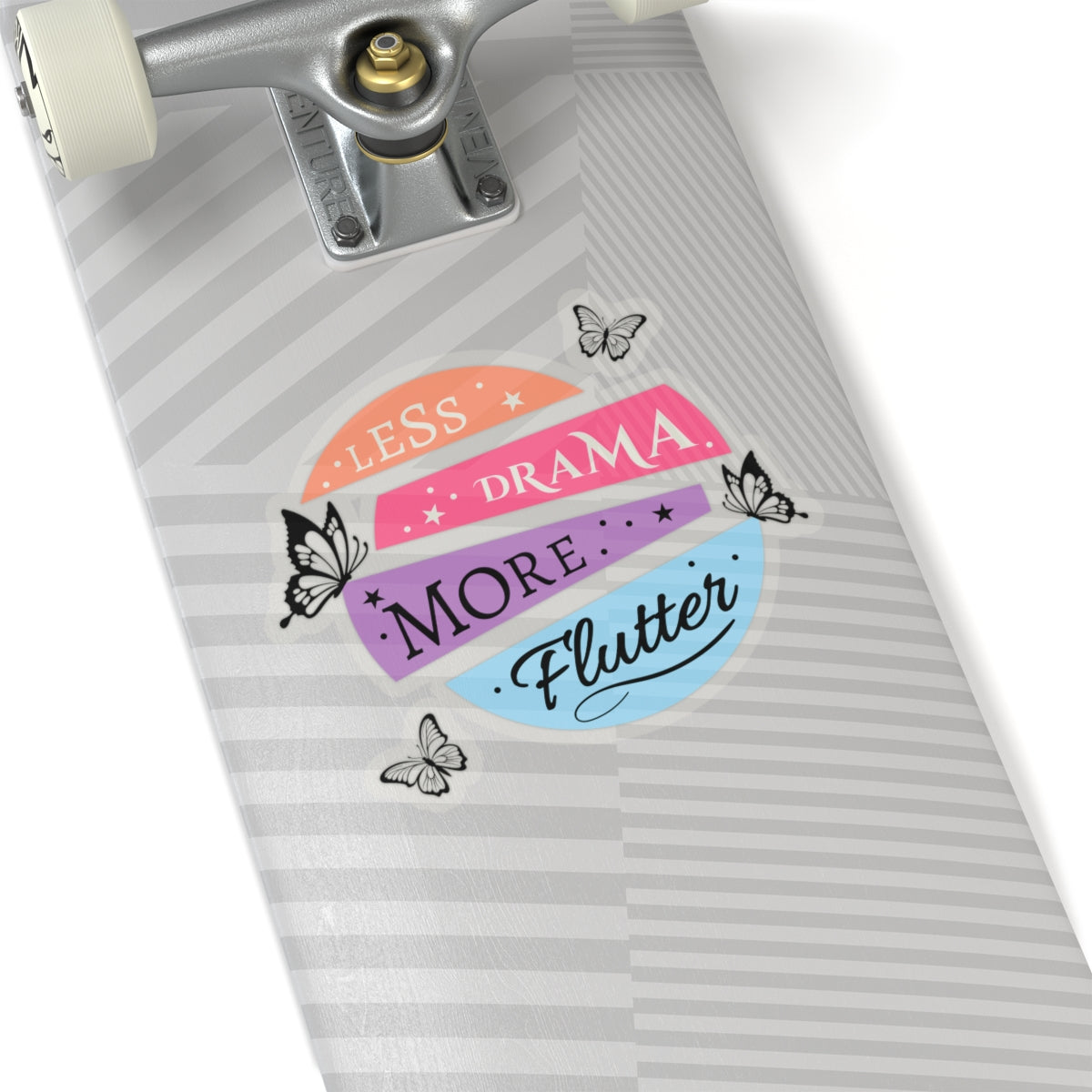 skateboard deck with colorful butterfly “less drama more flutter” sticker with transparent background