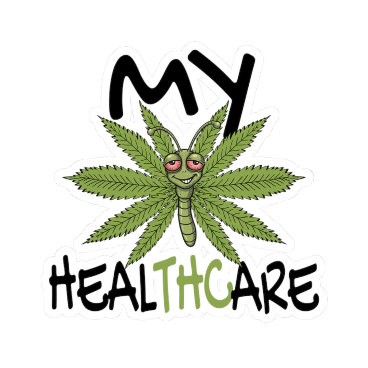 My Healthcare cannabis butterfly sticker with a funny THC marijuana leaf design, white border, and glossy vinyl finish.
