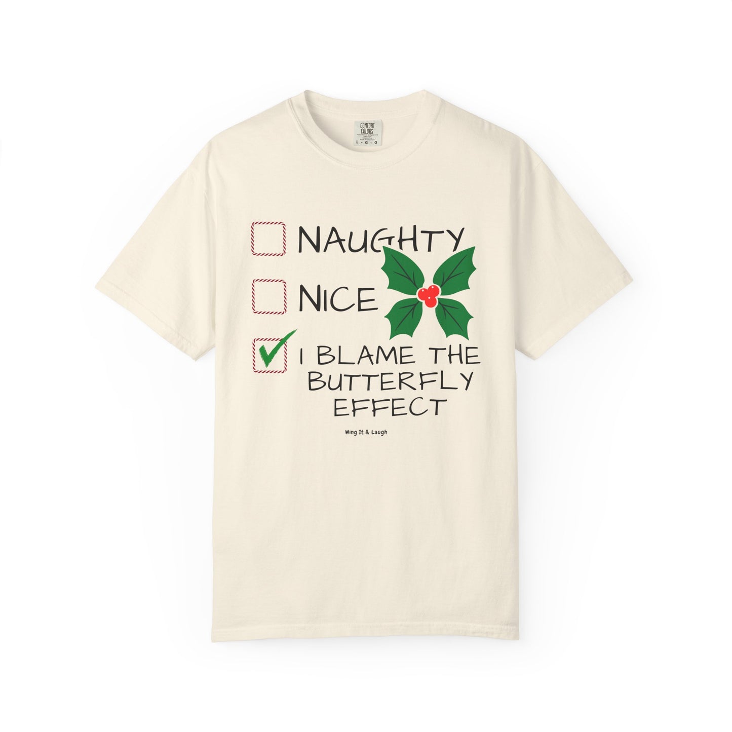 Cream unisex “Naughty Nice I Blame the Butterfly Effect” mistletoe checklist t-shirt on white background.