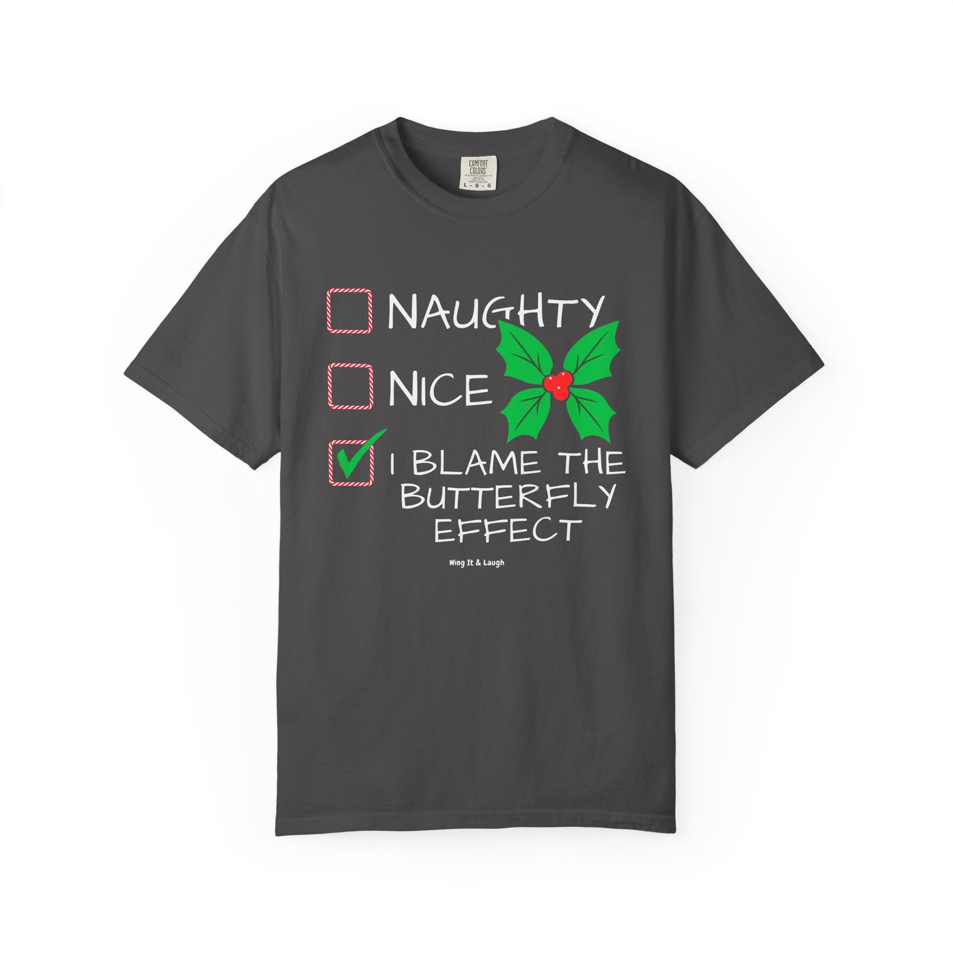 Gray unisex “Naughty Nice I Blame the Butterfly Effect” Xmas checklist t-shirt on white background.