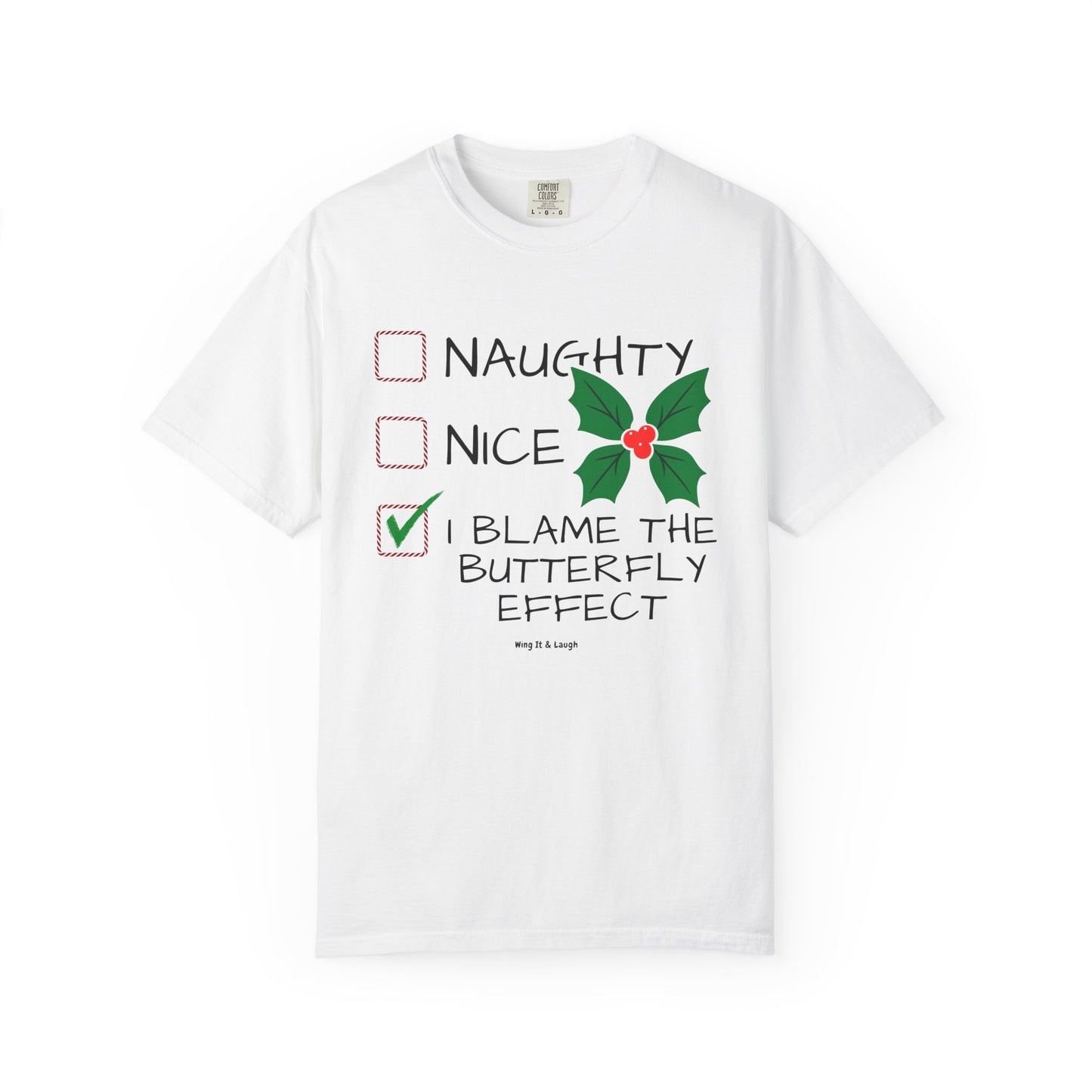 White unisex “Naughty Nice I Blame the Butterfly Effect” Christmas checklist t-shirt on white background.