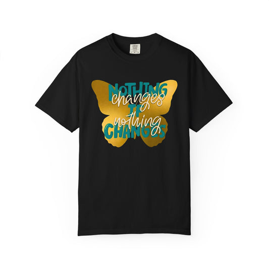 Motivational butterfly t-shirt nothing changes if nothing changes inspirational quote shirt black on a white background