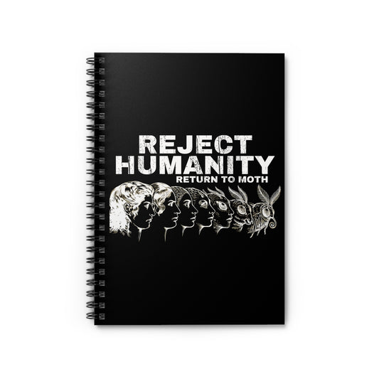 funny moth notebook reject humanity return to moth spiral journal with evolution design on a white background