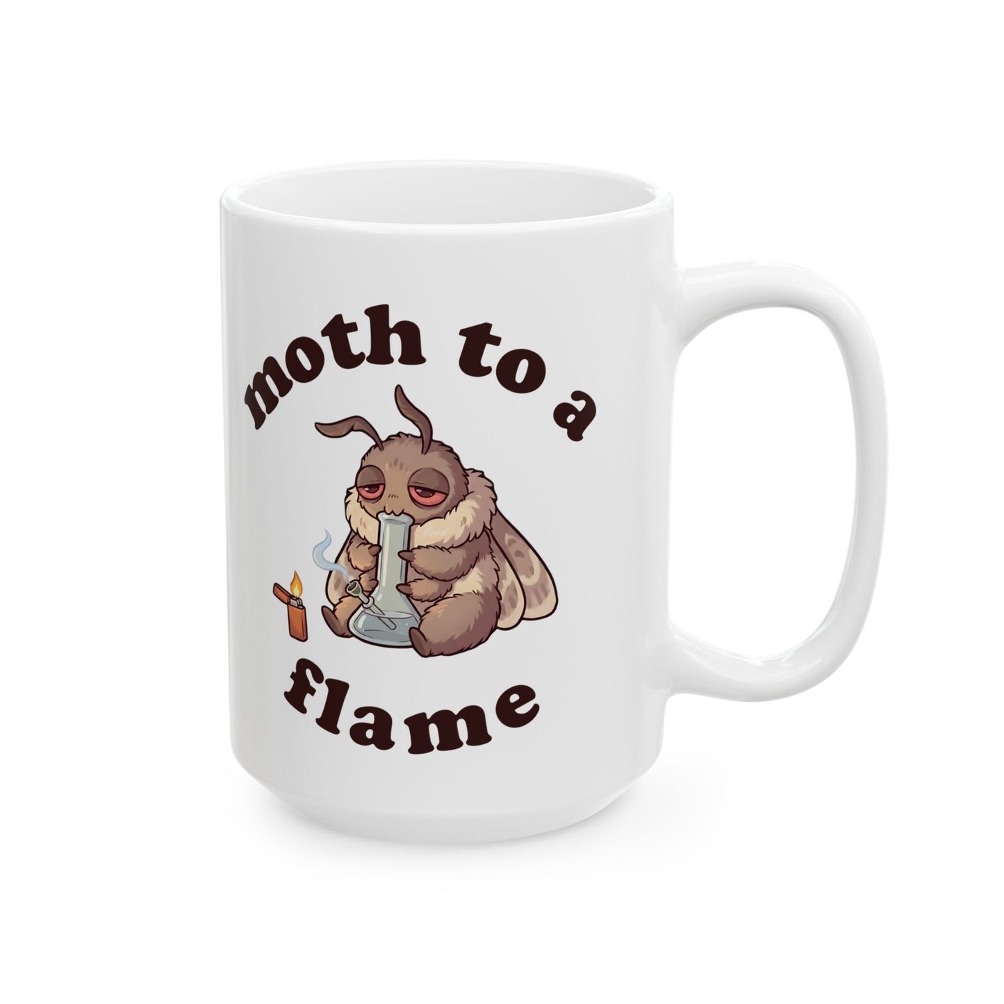 White 15oz Moth To a Flame marijuana smoker mug with funny stoner moth graphic, glossy ceramic cannabis gift cup for 420 fans.