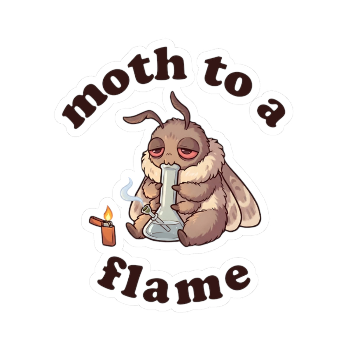 Moth To a Flame weed sticker featuring a sleepy stoner moth with bong and lighter, funny cannabis vinyl decal for 420 lovers and moth fans.